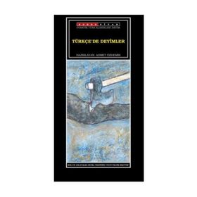 TÜRKÇE´DE DEYIMLER - GENEL