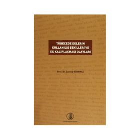 Türkçede Eklerin Kullanılış Şekilleri ve Ek Kalıplaşması Olayları Türk Dil Kurumu