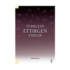 Türkçede Ettirgen Yapılar - Sıdıka Dursun