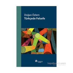 Türkçede Felsefe - Doğan Özlem
