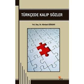 TÜRKÇEDE KALIP SÖZLER - GENEL