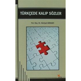 TÜRKÇEDE KALIP SÖZLER - GENEL