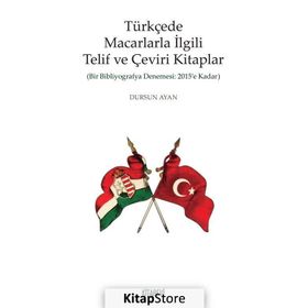 Türkçede Macarlarla İlgili Telif ve Çeviri Kitaplar - Dursun Ayan