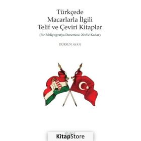 Türkçede Macarlarla İlgili Telif ve Çeviri Kitaplar - Dursun Ayan