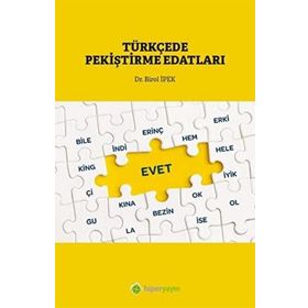 Türkçe'de Pekiştirme Edatları - Birol İpek