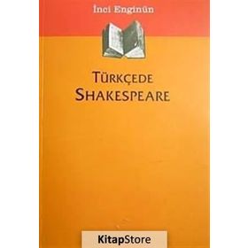 TÜRKÇEDE SHAKESPEARE - İNCİ ENGİNÜN