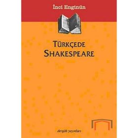 TÜRKÇEDE SHAKESPEARE - İNCİ ENGİNÜN