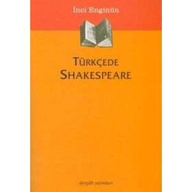 TÜRKÇEDE SHAKESPEARE - İNCİ ENGİNÜN