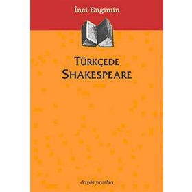 TÜRKÇEDE SHAKESPEARE - İNCİ ENGİNÜN