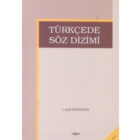 TÜRKÇEDE SÖZ DIZIMI - LEYLA KARAHAN