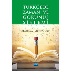 TÜRKÇE'DE ZAMAN, GÖRÜNÜŞ VE KIPLIK - AHMET BENZER