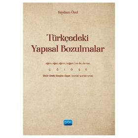 Türkçedeki Yapısal Bozulmalar - Nobel Akademi Yayınları