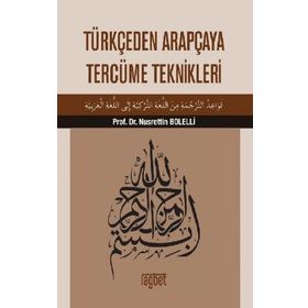 Türkçeden Arapçaya Tercüme Teknikleri - Nusrettin Bolelli