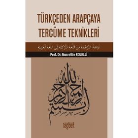 Türkçeden Arapçaya Tercüme Teknikleri - Nusrettin Bolelli