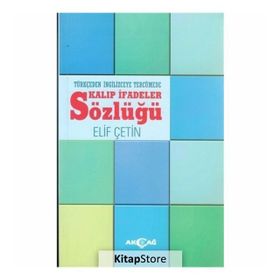 Türkçeden İngilizceye Tercümede Kalıp İfadeler Sözlüğü - Elif Çetin