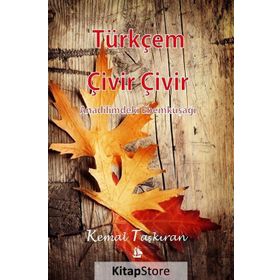 Türkçem Çivir Çivir - Kemal Taşkıran