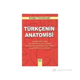 TÜRKÇE'NİN ANATOMISI - ERDOĞAN TOKMAKÇIOĞLU