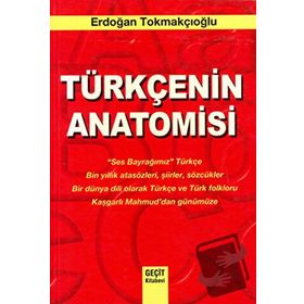 TÜRKÇE'NİN ANATOMISI - ERDOĞAN TOKMAKÇIOĞLU