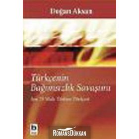 TÜRKÇENİN BAĞIMSIZLIK SAVAŞIMI SON 75 YILDA TÜRKİYE TÜRKÇESİ - DOĞAN AKSAN