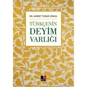 Türkçenin Deyim Varlığı - Ahmet Turan Sinan