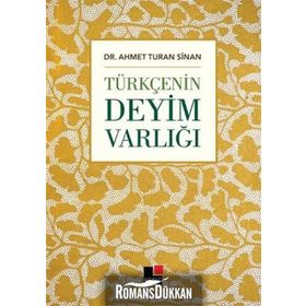 Türkçenin Deyim Varlığı - Ahmet Turan Sinan