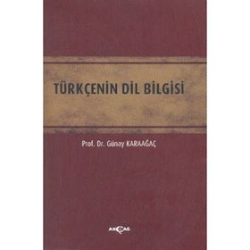 TÜRKÇENİN DIL BILGISI - GÜNAY KARAAĞAÇ