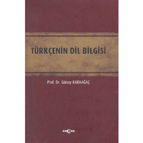 TÜRKÇENİN DIL BILGISI - GÜNAY KARAAĞAÇ