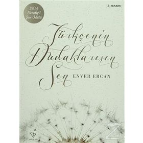 Türkçenin Dudaklarısın Sen - Enver Ercan