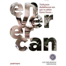 Türkçenin Dudaklarısın Sen - Enver Ercan