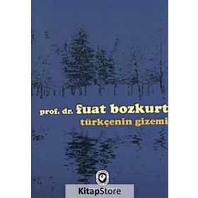 TÜRKÇENİN GIZEMI - FUAT BOZKURT (ISBN:9789754068733)