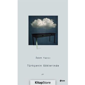 Türkçenin Göklerinde - Adem Yazıcı
