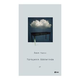 Türkçenin Göklerinde - Adem Yazıcı