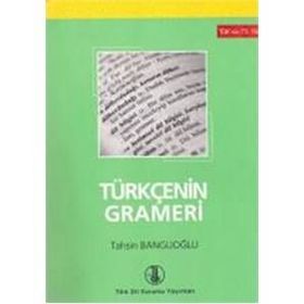 Türkçenin Grameri - Tahsin Banguoğlu
