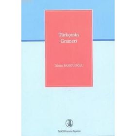 Türkçenin Grameri - Tahsin Banguoğlu