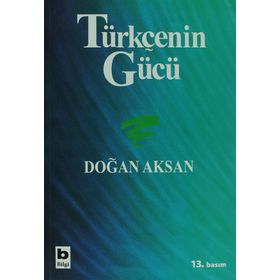 TÜRKÇENİN GÜCÜ - DOĞAN AKSAN