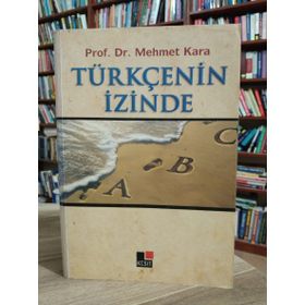 TÜRKÇE'NİN İZİNDE - MEHMET KARA