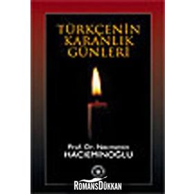 TÜRKÇENİN KARANLIK GÜNLERİ - NECMETTIN HACIEMİNOĞLU
