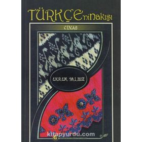 Türkçe’nin Nakışı Cinas - Ekrem Yalbuz