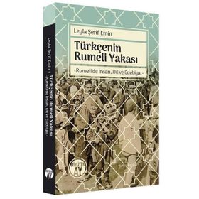 Türkçenin Rumeli Yakası Şehbenderzade Filibeli Ahmed Leyla Şerif Emin Büyüyen Ay Yayınları