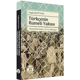 Türkçenin Rumeli Yakası Şehbenderzade Filibeli Ahmed Leyla Şerif Emin Büyüyen Ay Yayınları