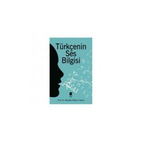 Türkçenin Ses Bilgisi - Günay Karaağaç