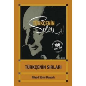 Türkçenin Sırları - Nihad Sami Banarlı