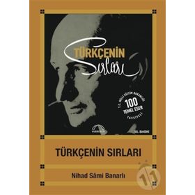 TÜRKÇENİN SIRLARI - NIHAD SÂMI BANARLI