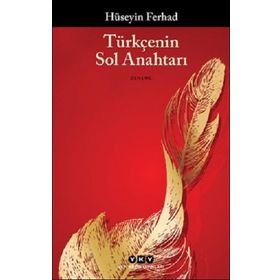 Türkçenin Sol Anahtarı - Hüseyin Ferhad