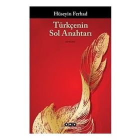 Türkçenin Sol Anahtarı - Hüseyin Ferhad