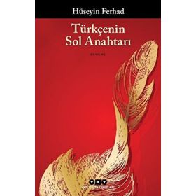 Türkçenin Sol Anahtarı - Hüseyin Ferhad