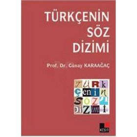 TÜRKÇE'NİN SÖZ DIZIMI - GÜNAY KARAAĞAÇ