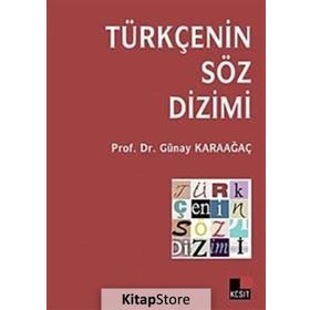 TÜRKÇE'NİN SÖZ DIZIMI - GÜNAY KARAAĞAÇ
