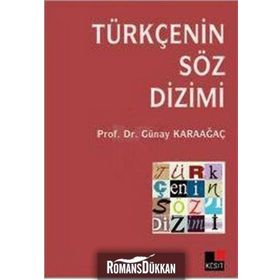 TÜRKÇE'NİN SÖZ DIZIMI - GÜNAY KARAAĞAÇ
