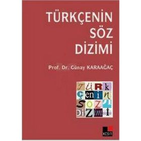 TÜRKÇE'NİN SÖZ DIZIMI - GÜNAY KARAAĞAÇ